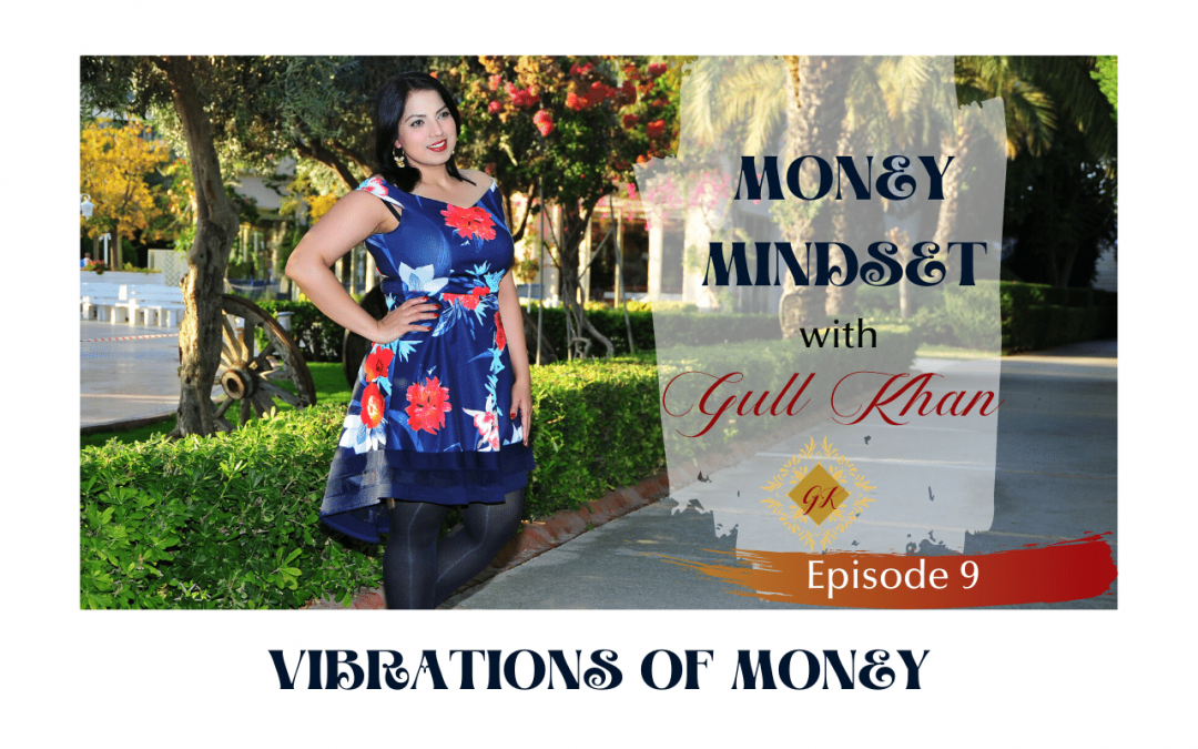 Episode 9: Understanding Vibrations of Money