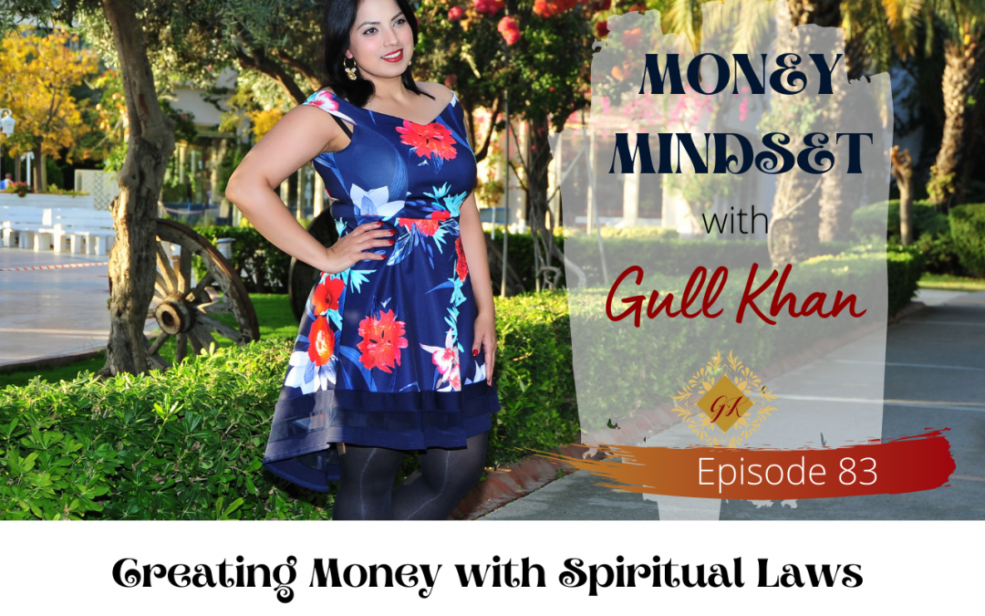 Episode 83: Creating Money with Spiritual Laws