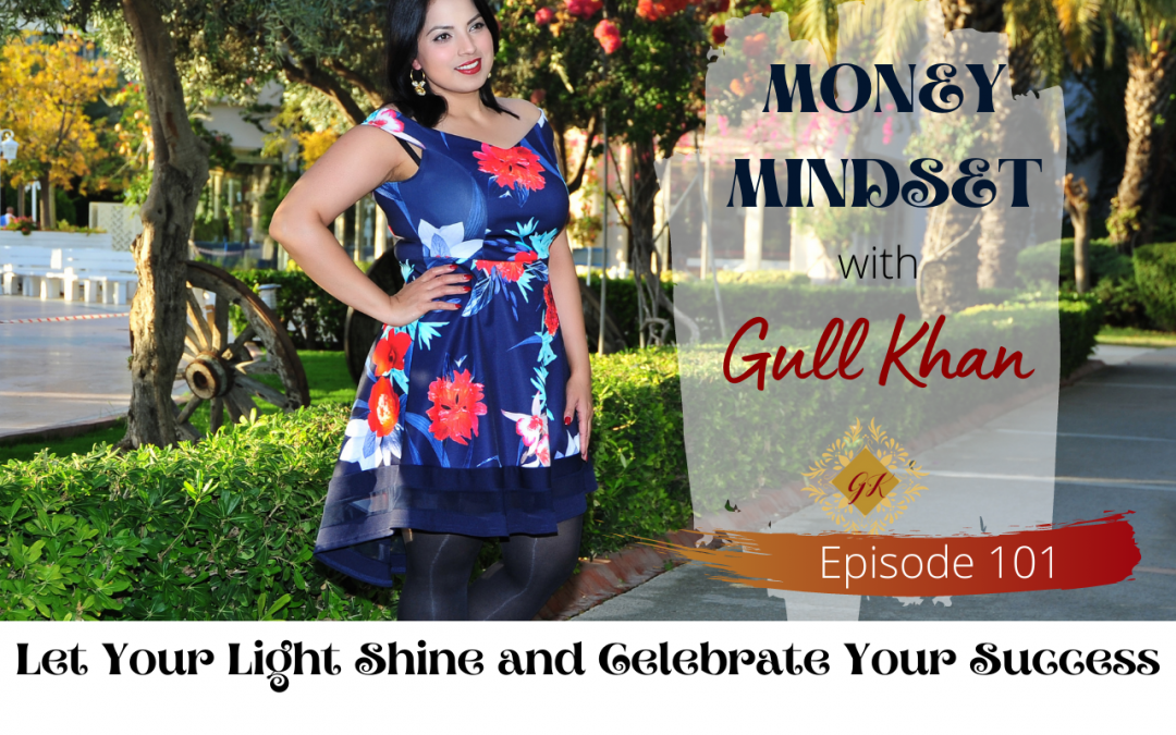 Episode 101:  Let Your Light Shine and Celebrate Your Success