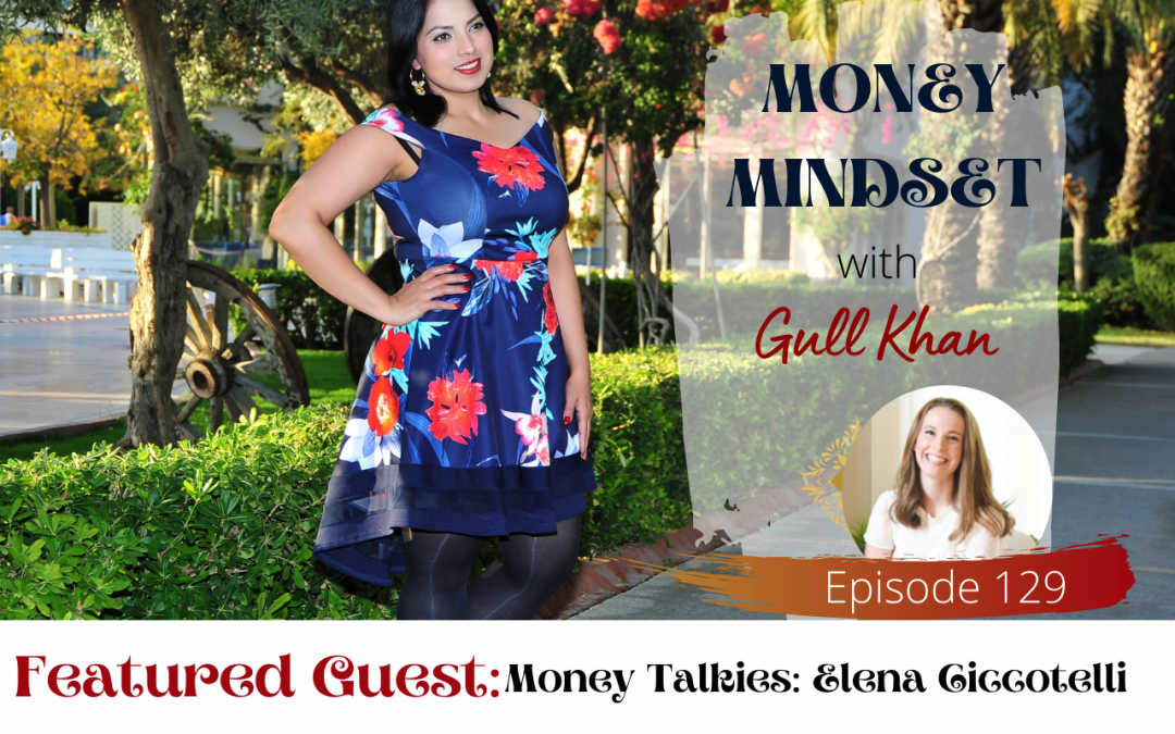 Episode 129:  Money Talkies: Elena Ciccotelli