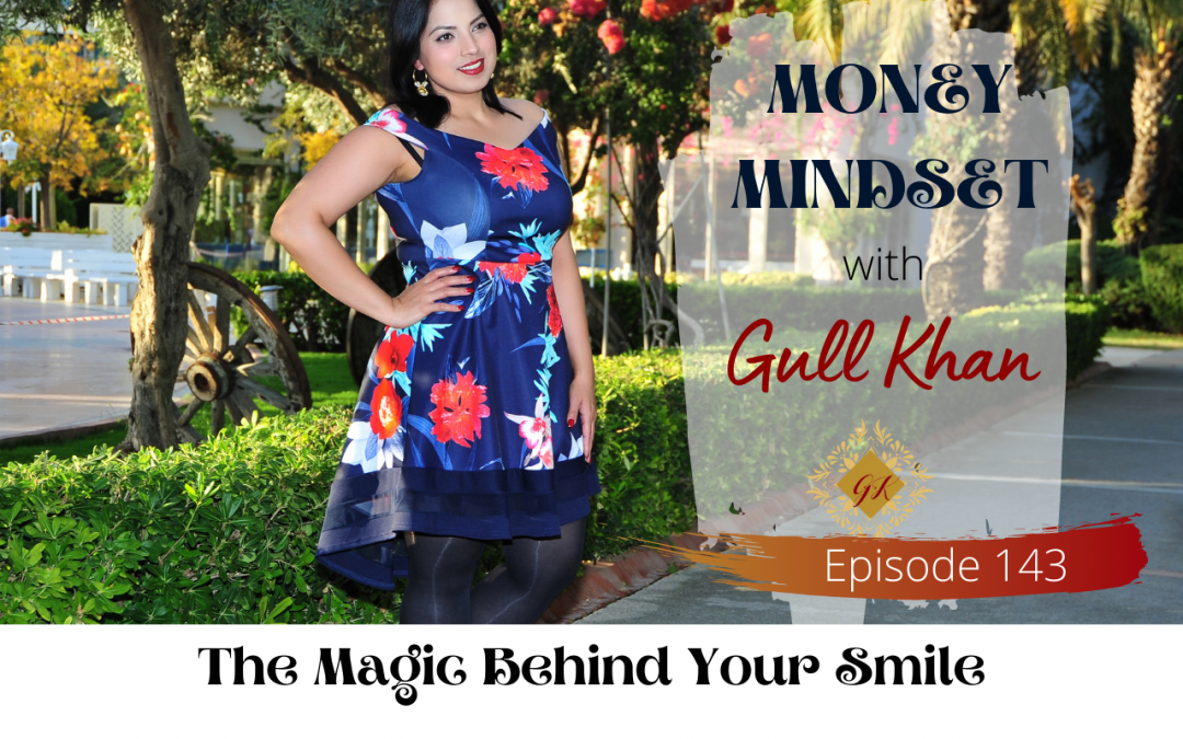 Episode 143: The Magic Behind Your Smile